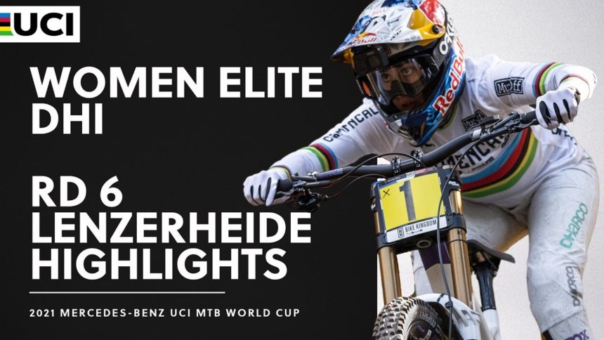 Round 6 - Women Elite DHI Lenzerheide Highlights | 2021 Mercedes-Benz UCI MTB World Cup