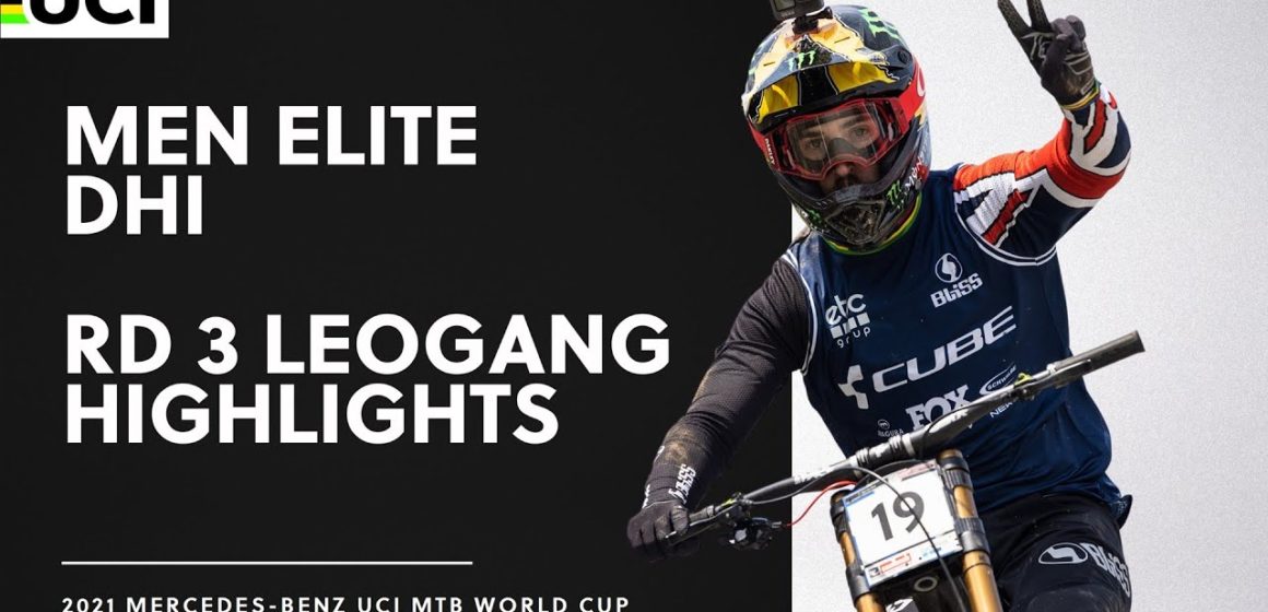 Round 3 - Men Elite DHI Leogang Highlights | 2021 Mercedes-Benz UCI MTB World Cup