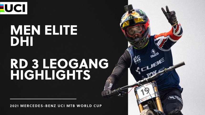 Round 3 - Men Elite DHI Leogang Highlights | 2021 Mercedes-Benz UCI MTB World Cup Round 3 - Men Elite DHI Leogang Highlights | 2021 Mercedes-Benz UCI MTB World Cup