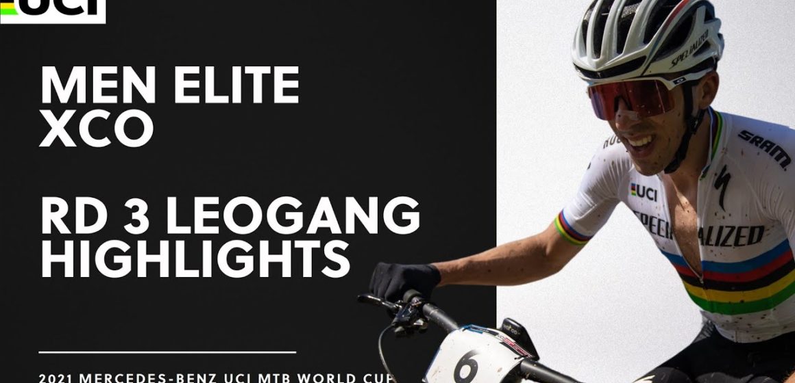 Round 3 - Men Elite XCO Leogang Highlights | 2021 Mercedes-Benz UCI MTB World Cup
