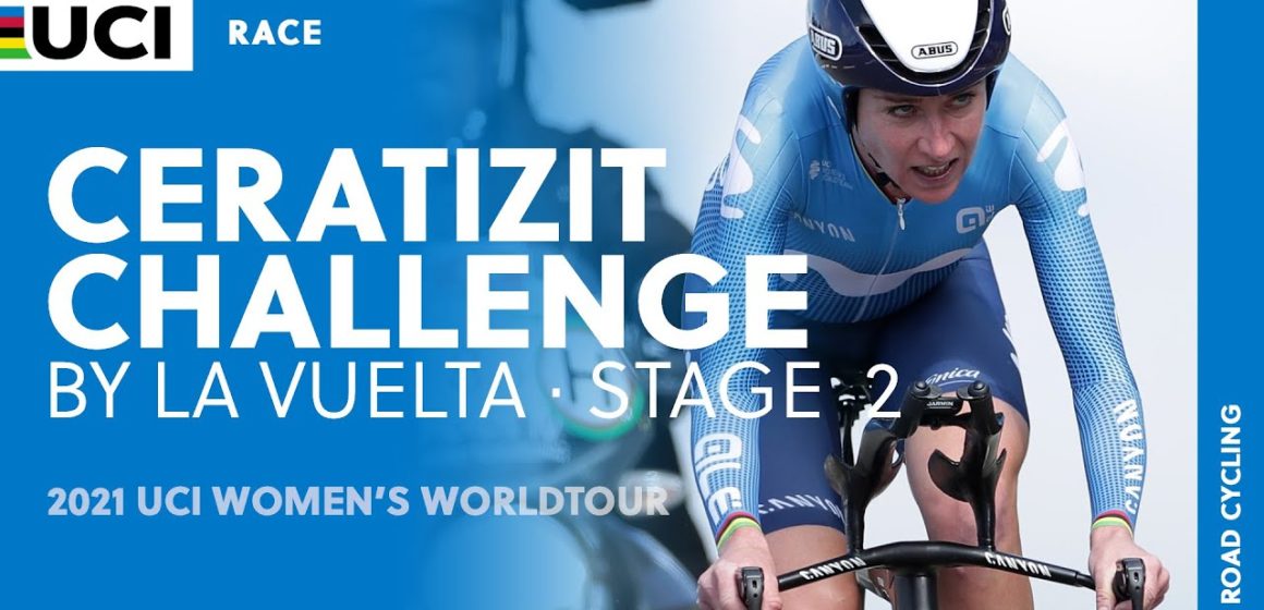 2021 UCI Women's WorldTour –Ceratizit Challenge by LaVuelta - Stage  2