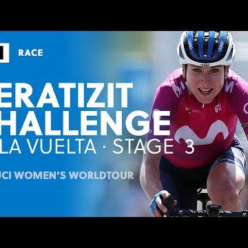 2021 UCI Women's WorldTour –Ceratizit Challenge by LaVuelta - Stage  3