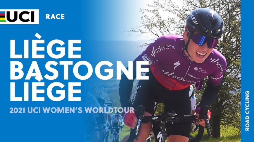 2021 UCI Women's WorldTour – Liege Bastogne Liege 2021 UCI Women's WorldTour – Liege Bastogne Liege