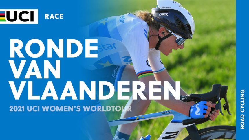 2021 UCI Women's WorldTour – Ronde van Vlaanderen 2021 UCI Women's WorldTour – Ronde van Vlaanderen