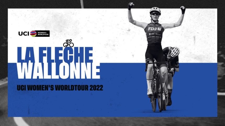 2022 UCI Women's WorldTour - La Fleche Wallonne 2022 UCI Women's WorldTour - La Fleche Wallonne