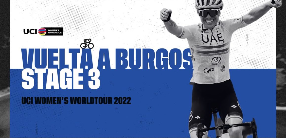 2022 UCI Women's WorldTour - Vuelta a Burgos Feminas - Stage 3