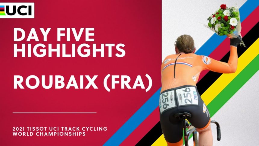 Day Five Highlights | 2021 Tissot UCI Track Cycling World Championships Day Five Highlights | 2021 Tissot UCI Track Cycling World Championships