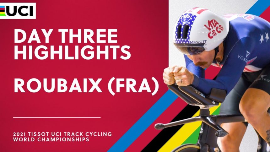 Day Three Highlights | 2021 Tissot UCI Track Cycling World Championships Day Three Highlights | 2021 Tissot UCI Track Cycling World Championships