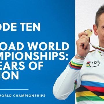 Episode Ten: Flanders, host of the 2021 UCI Road World Championships | 100 years of passion