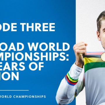 Episode Three: History of the Rainbow Jersey | UCI Road World Championships: 100 years of passion
