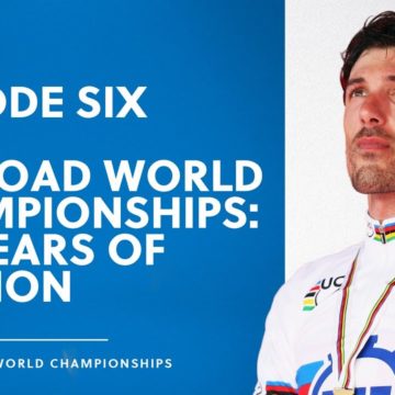 Episode Six: The legends of the UCI Road World Championship - Part One | 100 years of passion