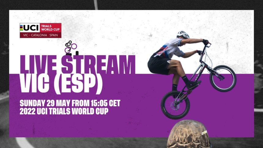 Live Stream | 2022 UCI Trials World Cup - Vic (ESP) Live Stream | 2022 UCI Trials World Cup - Vic (ESP)