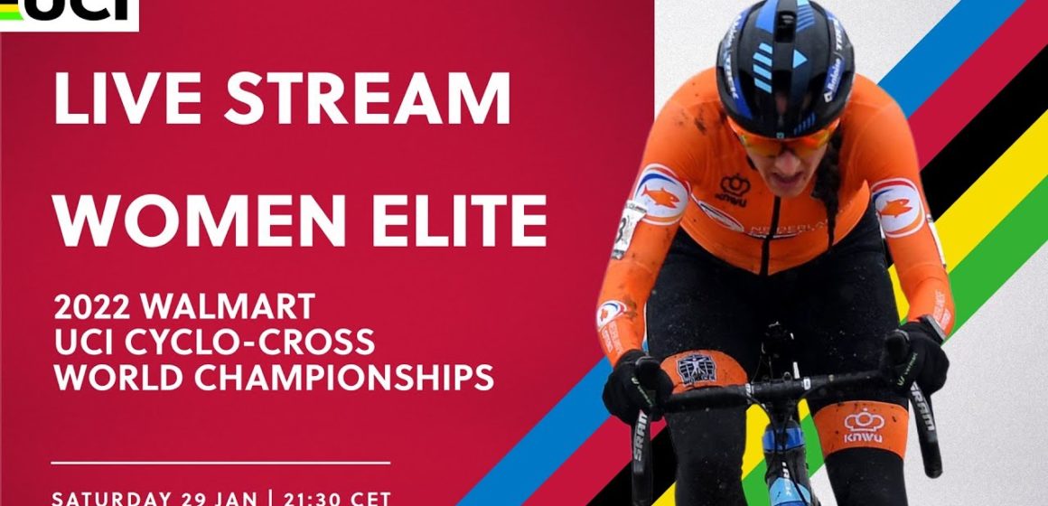 🔴 LIVE | Women Elite – 2022 Walmart UCI Cyclo-cross World Championships