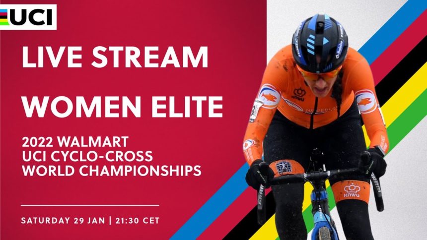 🔴 LIVE | Women Elite – 2022 Walmart UCI Cyclo-cross World Championships 🔴 LIVE | Women Elite – 2022 Walmart UCI Cyclo-cross World Championships