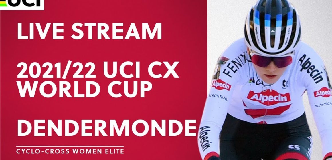🔴 LIVE ​- Women Elite | Dendermonde (BEL) — 2021/22 UCI CX World Cup