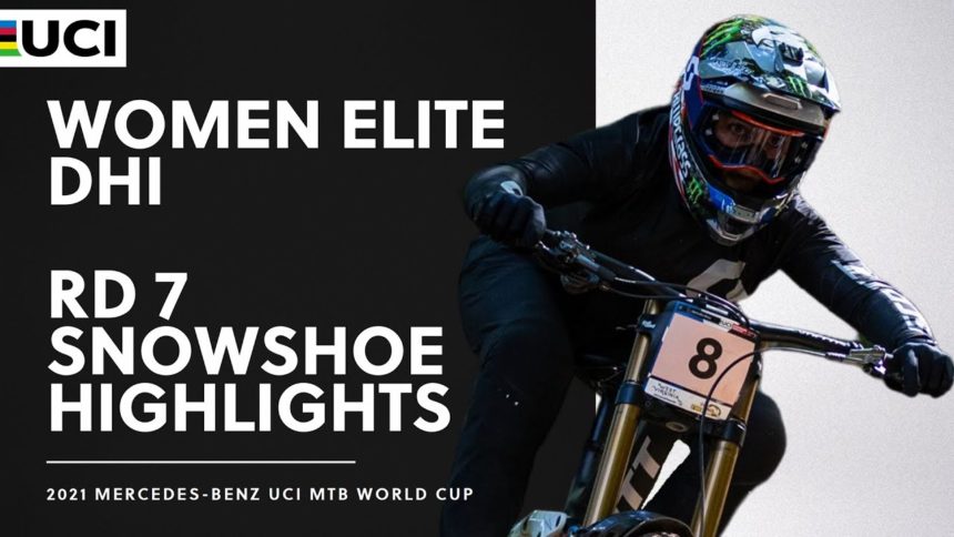 Round 7 - Women Elite DHI Snowshoe Highlights | 2021 Mercedes-Benz UCI MTB World Cup Round 7 - Women Elite DHI Snowshoe Highlights | 2021 Mercedes-Benz UCI MTB World Cup