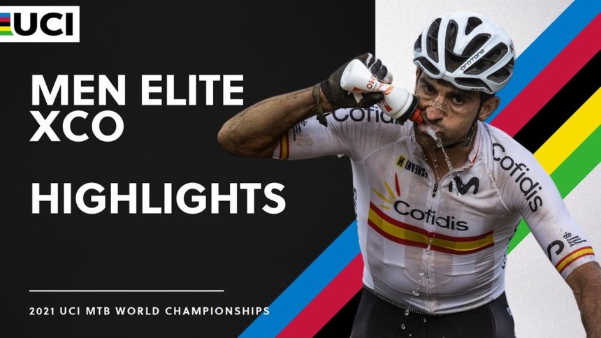 Men Elite XCO Highlights | 2021 UCI MTB World Championships Men Elite XCO Highlights | 2021 UCI MTB World Championships