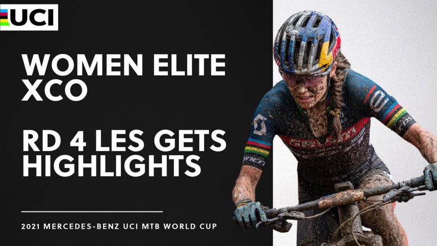 Round 4 - Women Elite XCO Les Gets Highlights | 2021 Mercedes-Benz UCI MTB World Cup Round 4 - Women Elite XCO Les Gets Highlights | 2021 Mercedes-Benz UCI MTB World Cup