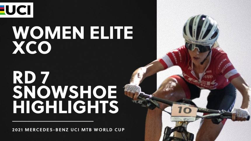 Round 7 - Women Elite XCO Snowshoe Highlights | 2021 Mercedes-Benz UCI MTB World Cup Round 7 - Women Elite XCO Snowshoe Highlights | 2021 Mercedes-Benz UCI MTB World Cup