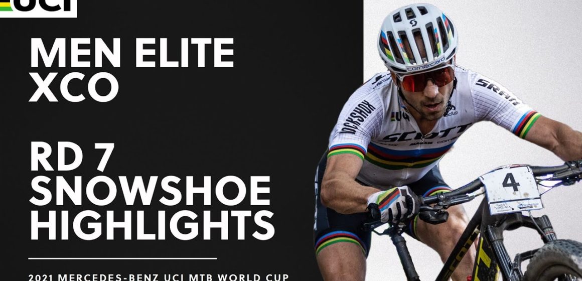 Round 7 - Men Elite XCO Snowshoe Highlights | 2021 Mercedes-Benz UCI MTB World Cup