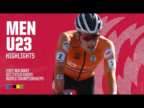 Men U23 Highlights | 2022 Walmart UCI Cyclo-cross World Championships
