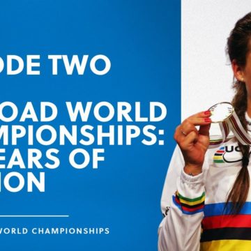 Episode Two: Evolutions-Revolutions | UCI Road World Championships: 100 years of passion