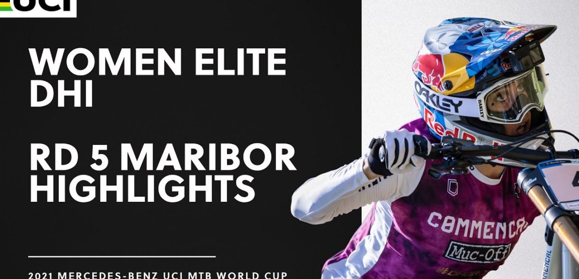 Round 5 - Women Elite DHI Maribor Highlights | 2021 Mercedes-Benz UCI MTB World Cup