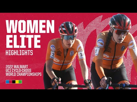 Women Elite Highlights | 2022 Walmart UCI Cyclo-cross World Championships