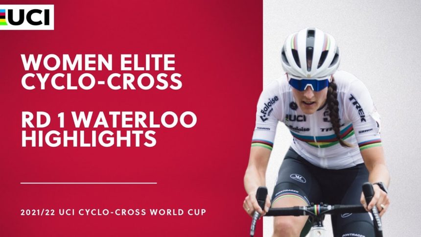 Round 1 Women Elite Highlights | 2021/22 UCI CX World Cup Waterloo Round 1 Women Elite Highlights | 2021/22 UCI CX World Cup Waterloo