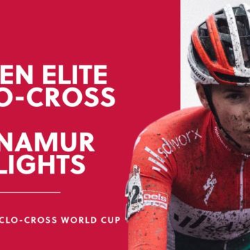 Round 11 - Women Elite Highlights | 2021/22 UCI CX World Cup - Namur