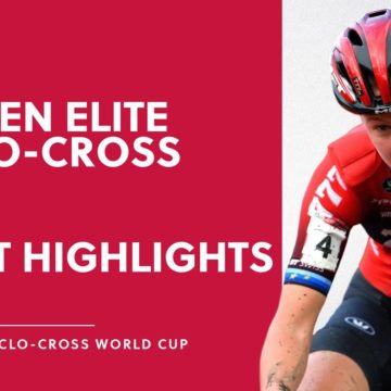 Round 13 - Women Elite Highlights | 2021/22 UCI CX World Cup - Hulst