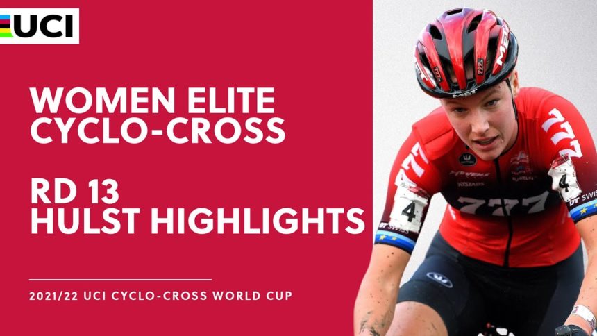 Round 13 - Women Elite Highlights | 2021/22 UCI CX World Cup - Hulst Round 13 - Women Elite Highlights | 2021/22 UCI CX World Cup - Hulst