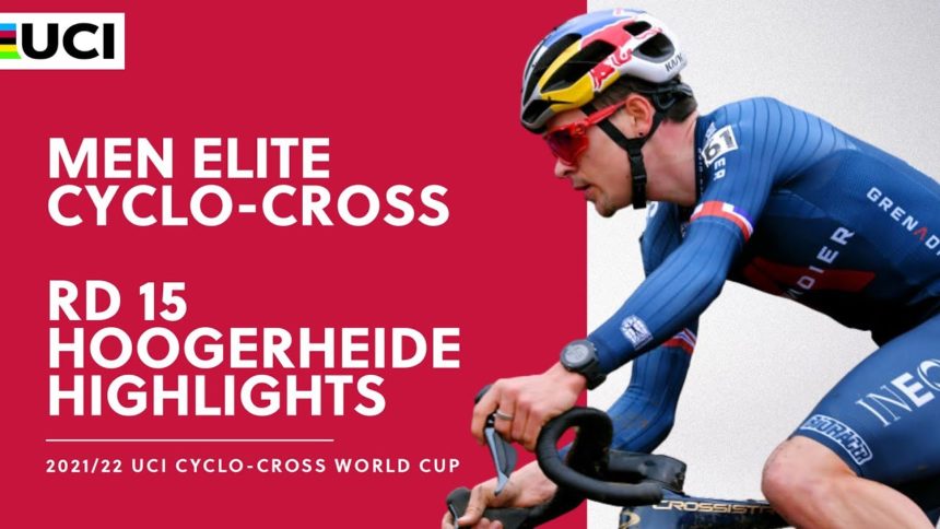 Round 15 - Men Elite Highlights | 2021/22 UCI CX World Cup - Hoogerheide Round 15 - Men Elite Highlights | 2021/22 UCI CX World Cup - Hoogerheide