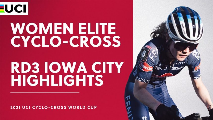 Round 3 - Women Elite Highlights | 2021/22 UCI CX World Cup - Iowa City Round 3 - Women Elite Highlights | 2021/22 UCI CX World Cup - Iowa City