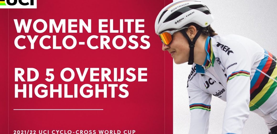 Round 5 - Women Elite Highlights | 2021/22 UCI CX World Cup - Overijse