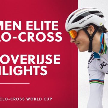 Round 5 - Women Elite Highlights | 2021/22 UCI CX World Cup - Overijse