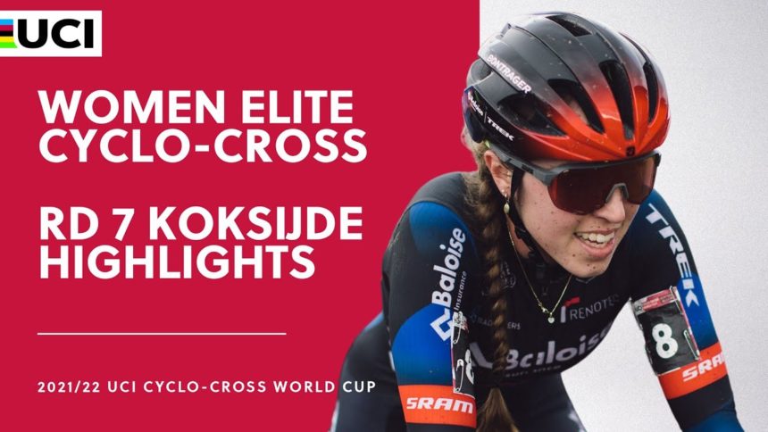 Round 7 - Women Elite Highlights | 2021/22 UCI CX World Cup - Koksijde Round 7 - Women Elite Highlights | 2021/22 UCI CX World Cup - Koksijde