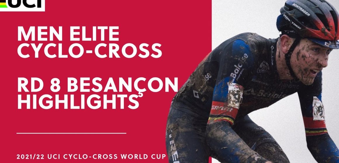 Round 8 - Men Elite Highlights | 2021/22 UCI CX World Cup - Besançon