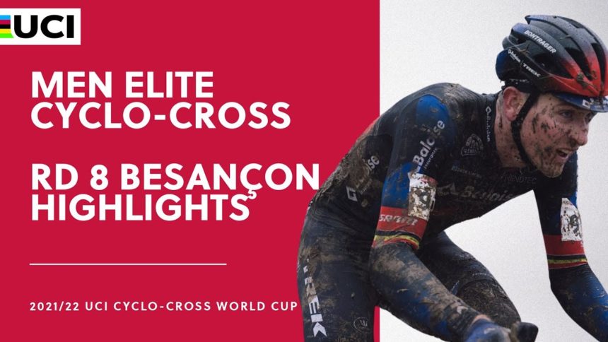 Round 8 - Men Elite Highlights | 2021/22 UCI CX World Cup - Besançon Round 8 - Men Elite Highlights | 2021/22 UCI CX World Cup - Besançon