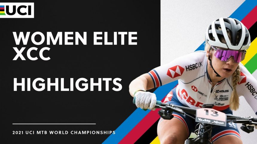 Women Elite XCC Highlights | 2021 UCI MTB World Championships Women Elite XCC Highlights | 2021 UCI MTB World Championships