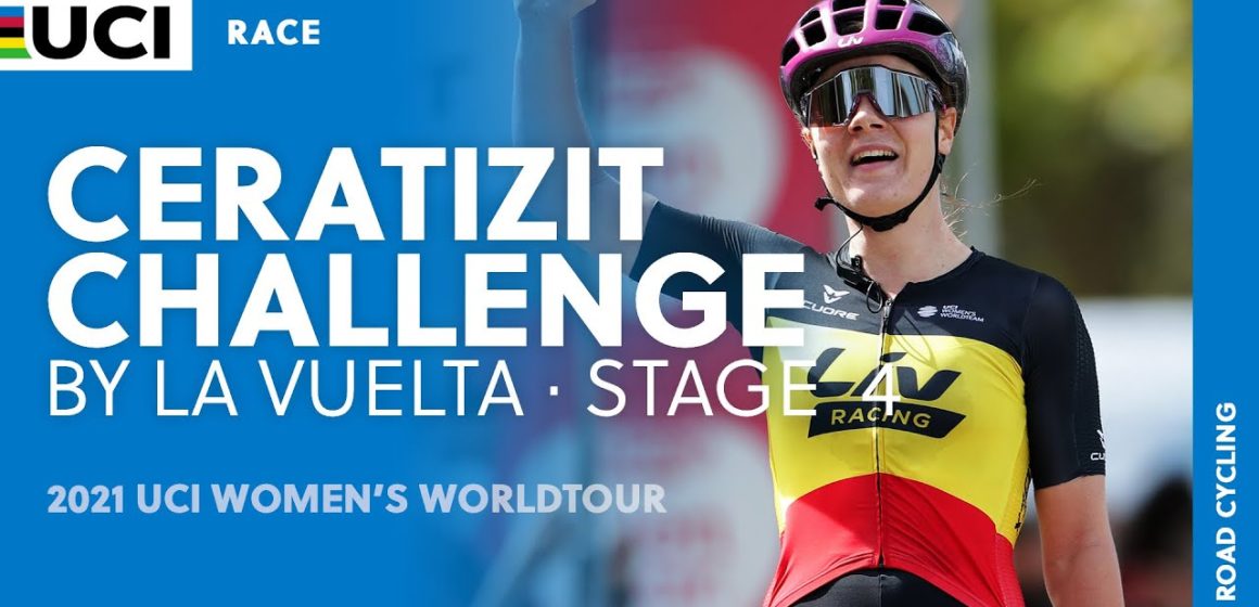 2021 UCI Women's WorldTour –Ceratizit Challenge by LaVuelta - Stage  4