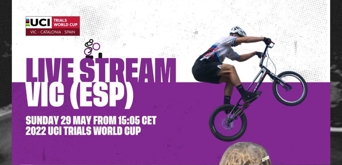 Live Stream | 2022 UCI Trials World Cup - Vic (ESP) Live Stream | 2022 UCI Trials World Cup - Vic (ESP)