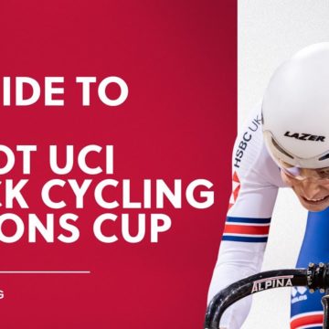 Your guide to the Tissot UCI Track Cycling Nations Cup