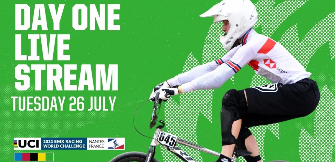 Live Stream - Day One | 2022 UCI BMX World Challenge, Nantes (FRA)