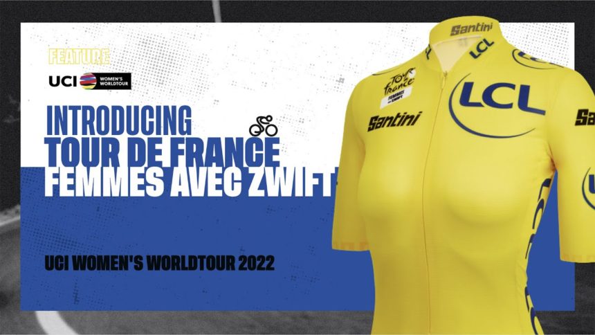 UCIWWT 2022 Feature:  La Tour de France Femmes avec Zwift