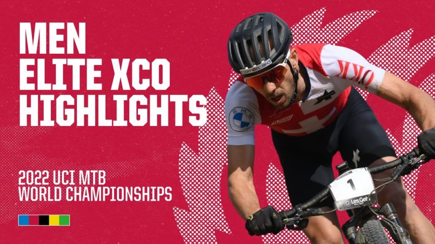 Men Elite XCO Les Gets Highlights | 2022 UCI MTB World Championships Men Elite XCO Les Gets Highlights | 2022 UCI MTB World Championships