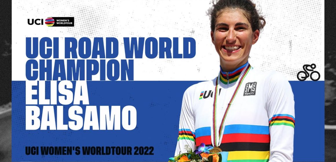 2022 UCIWWT Feature: UCI Road World Champion Elisa Balsamo