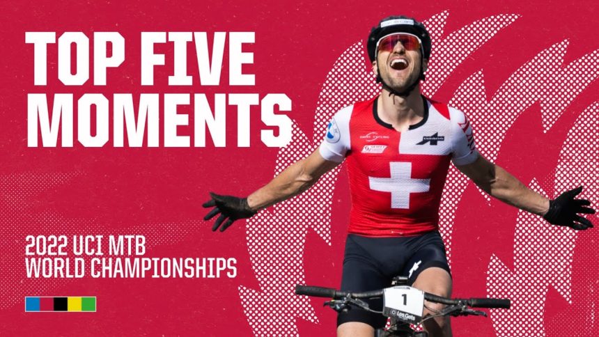 Top 5 Moments Les Gets | 2022 UCI MTB World Championships