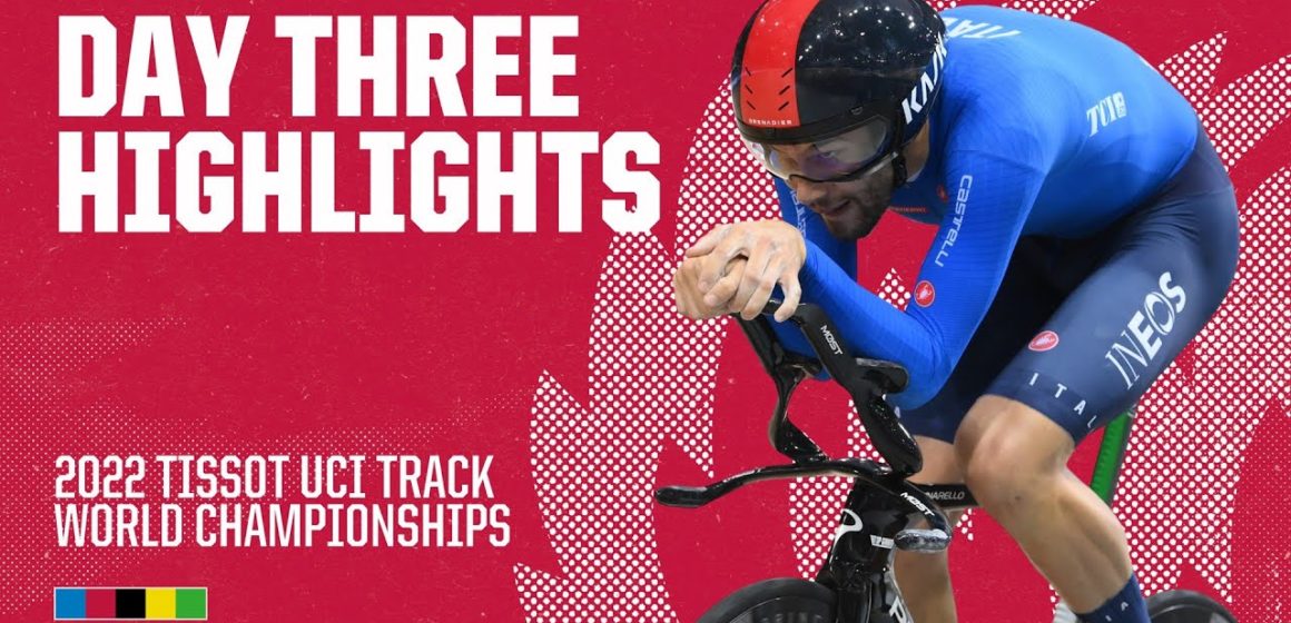 Day Three Highlights | 2022 Tissot UCI Track World Championships