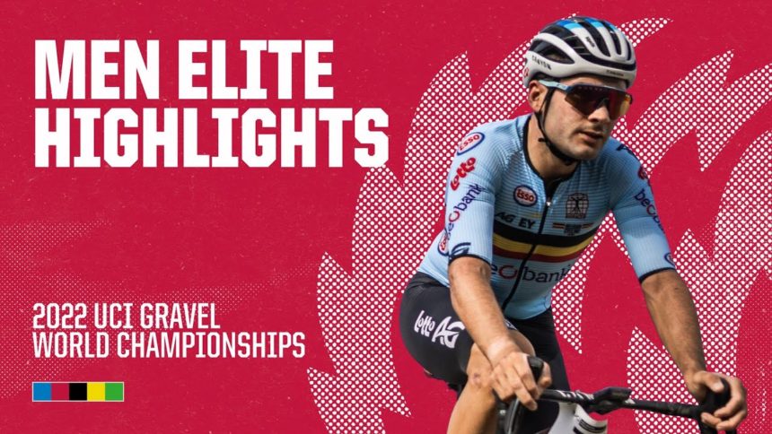 Men Elite Highlights | 2022 UCI Gravel World Championships